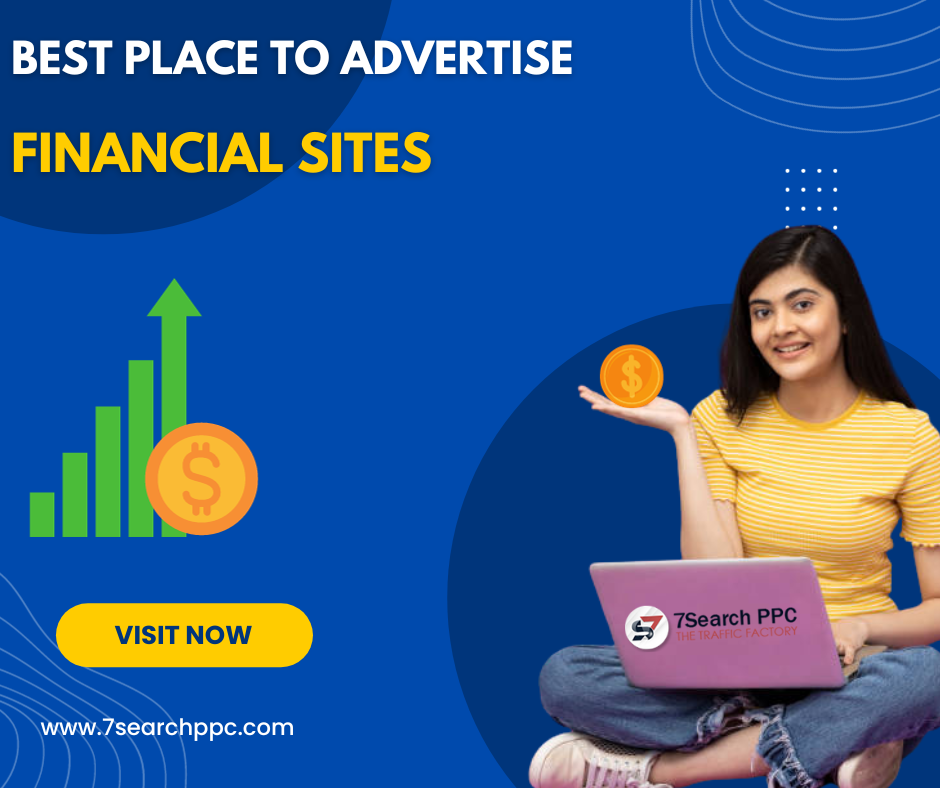 Best Place To Advertise Financial Sites In 2023