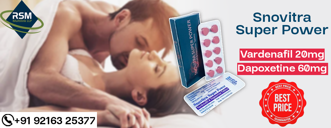 Boost the Sensual Life by Treating ED & PE with Snovitra Super Power