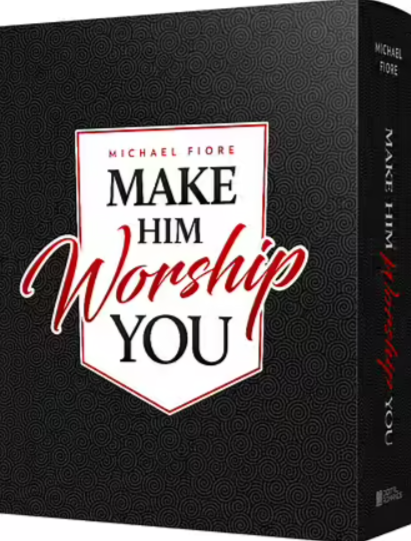 Make Him Worship You Women's Relationship Monster - Michael Fiore PDF