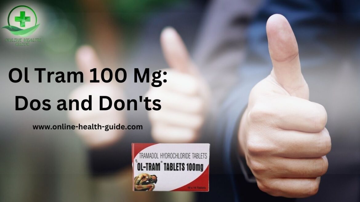 Ol Tram 100 Mg: Dos and Don’ts - Online Health Guide Ol Tram 100mg Tablets | $25 OFF | Erospharmacy
