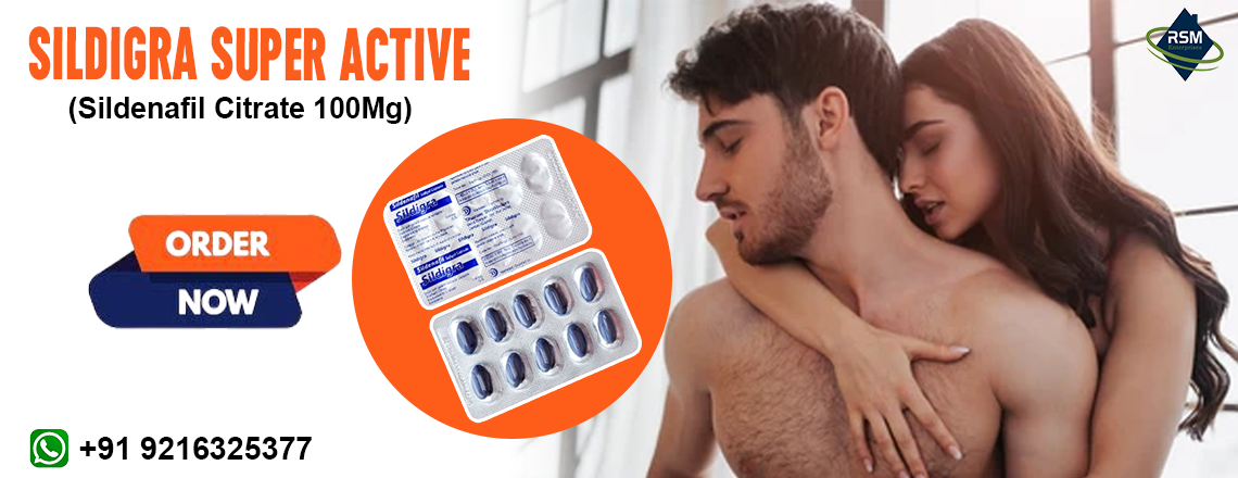 Successfully Addresses Erectile Disorder Issues in Men With Sildigra Super Active