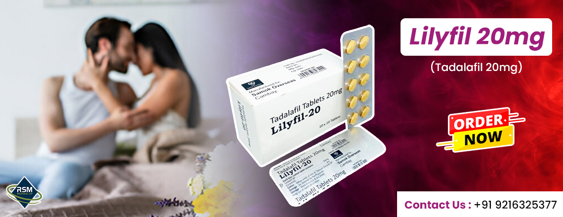 Deal Erectile Dysfunction Expertly with Lilyfil 20mg