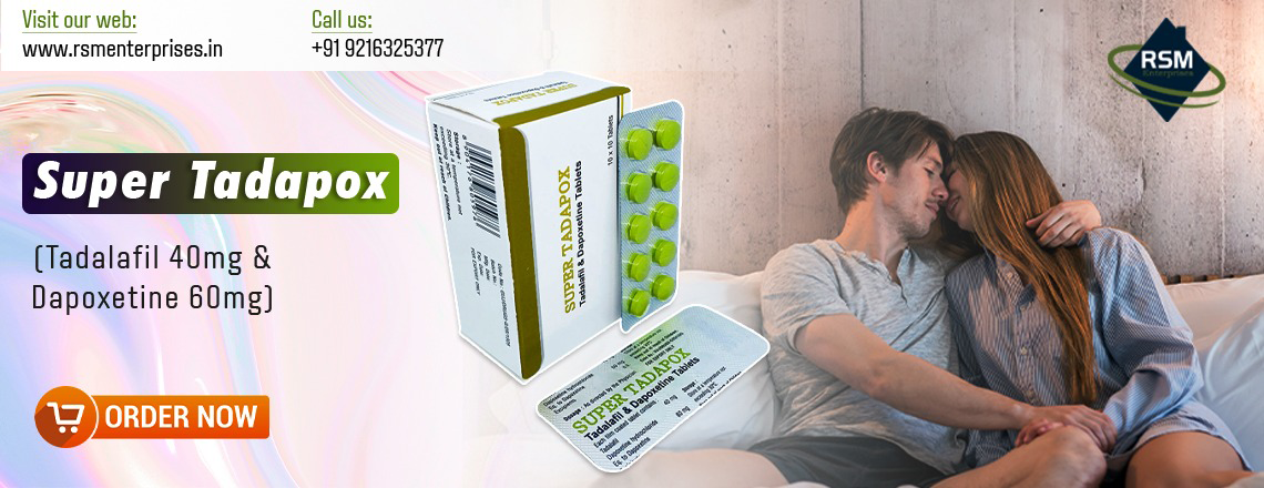 Experience Happy Life with Super Tadapox: A Booster Solution for ED & PE