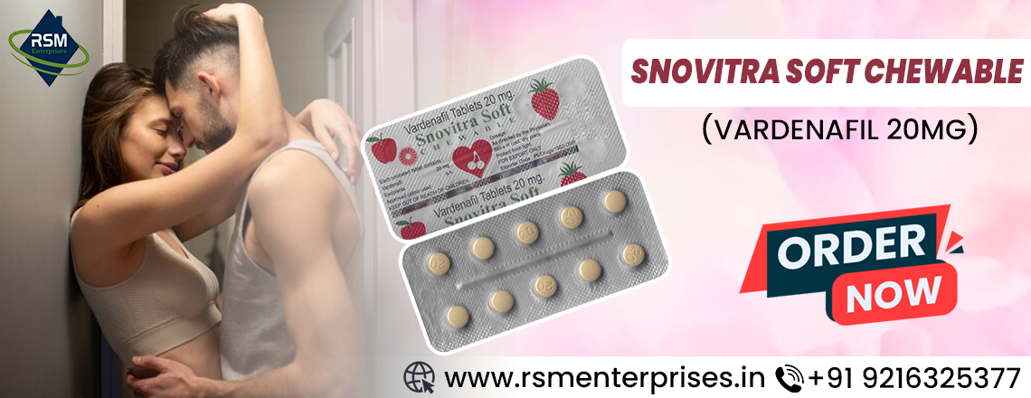 A Medicine to Unlock Pleasure by Treating ED With Snovitra Soft Chewable