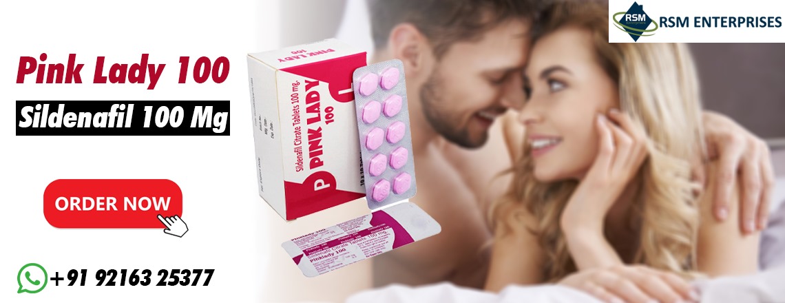 A Pill to Enhance Sensual Pleasure in Women With Pink Lady 100mg