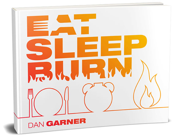 Eat Sleep Burn by Dan Garner PDF eBook