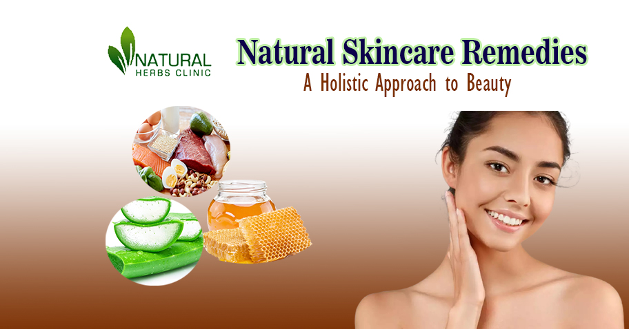 Natural Skincare Remedies: A Holistic Approach to Beauty