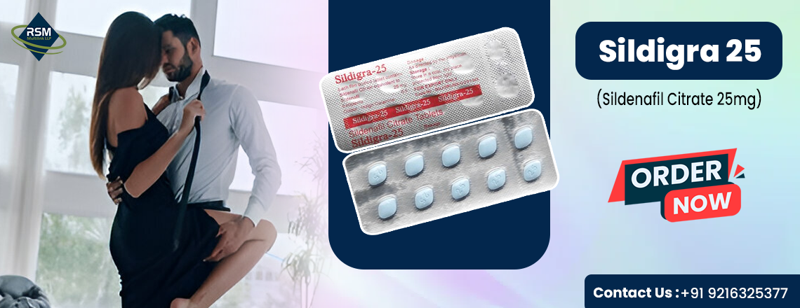 A Game-Changer for Erectile Dysfunction With Sildigra 25mg
