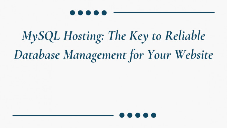 MySQL Hosting: Reliable Database Management for Websites and Applications