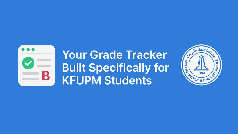 Your Grade Tracker Built Specifically for KFUPM Students